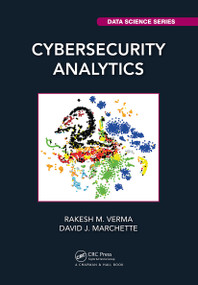Cybersecurity Analytics by Rakesh M. Verma, David J. Marchette, 9781032401003