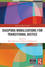 Diaspora Mobilizations for Transitional Justice by Maria Koinova, Dženeta Karabegović, 9780367511081