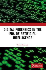 Digital Forensics in the Era of Artificial Intelligence by Nour Moustafa, 9781032244686