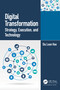 Digital Transformation (Strategy, Execution and Technology) by Siu Loon Hoe, 9781032112534