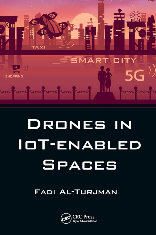 Drones in IoT-enabled Spaces by Fadi Al-Turjman, 9781032401355