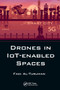 Drones in IoT-enabled Spaces by Fadi Al-Turjman, 9781032401355