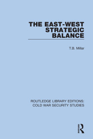 The East-West Strategic Balance - 9780367560171 by T.B. Millar, 9780367560171