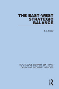 The East-West Strategic Balance - 9780367560171 by T.B. Millar, 9780367560171
