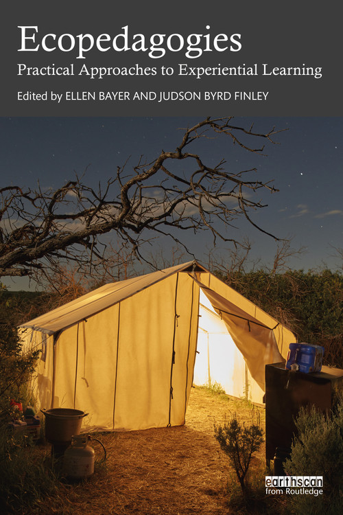 Ecopedagogies (Practical Approaches to Experiential Learning) by Ellen Bayer, Judson Byrd Finley, 9781032118451
