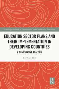 Education Sector Plans and their Implementation in Developing Countries (A Comparative Analysis) by Roy Carr-Hill, 9781032205236