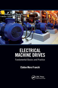 Electrical Machine Drives (Fundamental Basics and Practice) by Claiton Moro Franchi, 9781032338620