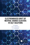 Electroinduced Drift of Neutral Charge Clusters in Salt Solutions by Li Hunda, M. A. Kazaryan, I.V. Shamanin, 9780367497064