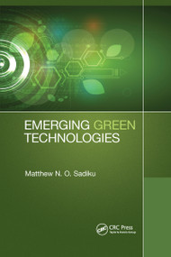 Emerging Green Technologies by Matthew N. O. Sadiku, 9781032336770
