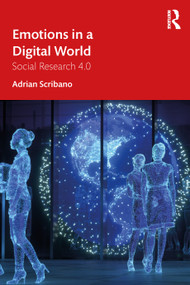 Emotions in a Digital World (Social Research 4.0) by Adrian Scribano, 9781032334554