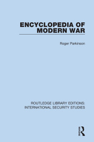 Encyclopedia of Modern War - 9780367712990 by Roger Parkinson, 9780367712990