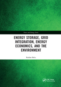 Energy Storage, Grid Integration, Energy Economics, and the Environment by Radian Belu, 9781032337968