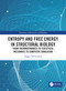 Entropy and Free Energy in Structural Biology (From Thermodynamics to Statistical Mechanics to Computer Simulation) by Hagai Meirovitch, 9780367427450