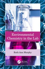 Environmental Chemistry in the Lab by Ruth Ann Murphy, 9780367438951