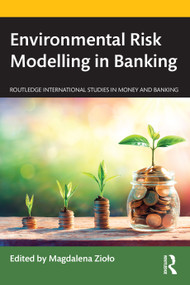 Environmental Risk Modelling in Banking by Magdalena Zioło, 9781032315119