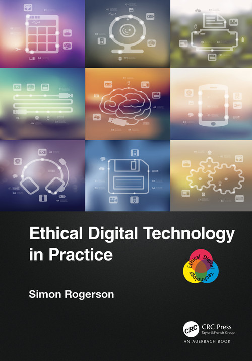 Ethical Digital Technology in Practice by Simon Rogerson, 9781032145303
