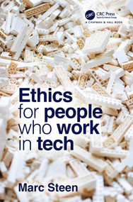Ethics for People Who Work in Tech by Marc Steen, 9780367542436