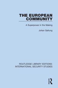 The European Community (A Superpower in the Making) - 9780367710989 by Johan Galtung, 9780367710989