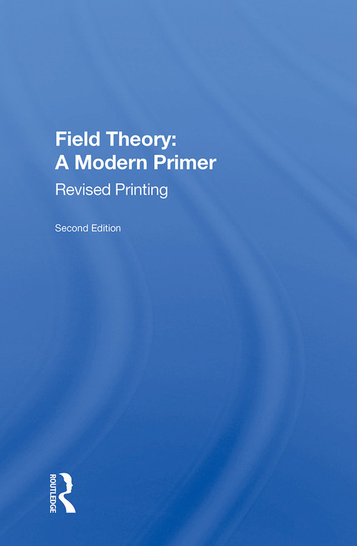 Field Theory (A Modern Primer) by Pierre Ramond, 9780367154912