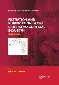 Filtration and Purification in the Biopharmaceutical Industry, Third Edition by Maik W. Jornitz, 9781032338286