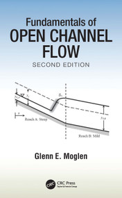 Fundamentals of Open Channel Flow by Glenn E. Moglen, 9781032204550
