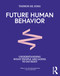 Future Human Behavior (Understanding What People Are Going To Do Next) by Thimon De Jong, 9781032129914