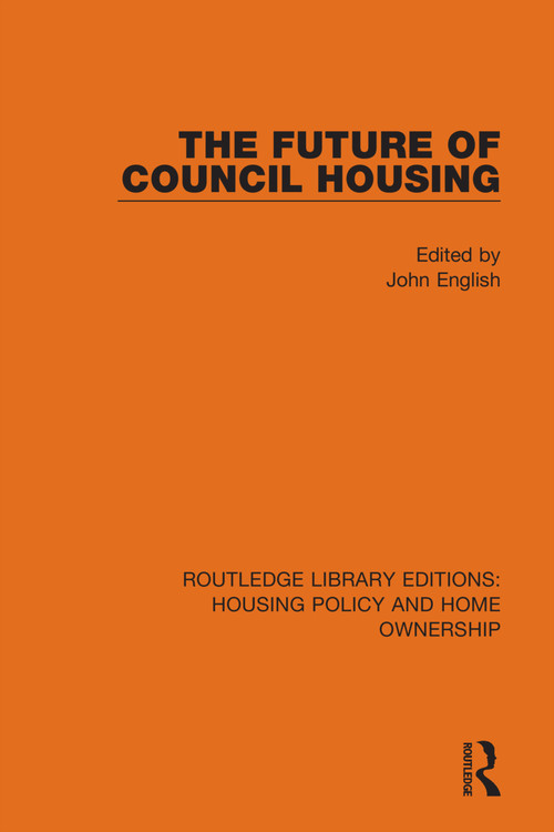 The Future of Council Housing by John English, 9780367678852