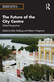 The Future of the City Centre (Global Perspectives) by Bob Giddings, Robert J Rogerson, 9780367692759