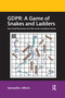 GDPR: A Game of Snakes and Ladders (How Small Businesses Can Win at the Compliance Game) - 9781032336985 by Samantha Alford, 9781032336985