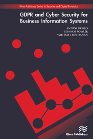 GDPR and Cyber Security for Business Information Systems by Antoni Gobeo, Connor Fowler, William J. Buchanan, 9788793609136