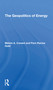 The Geopolitics Of Energy by Melvin A Conant, Fern R Gold, 9780367307950