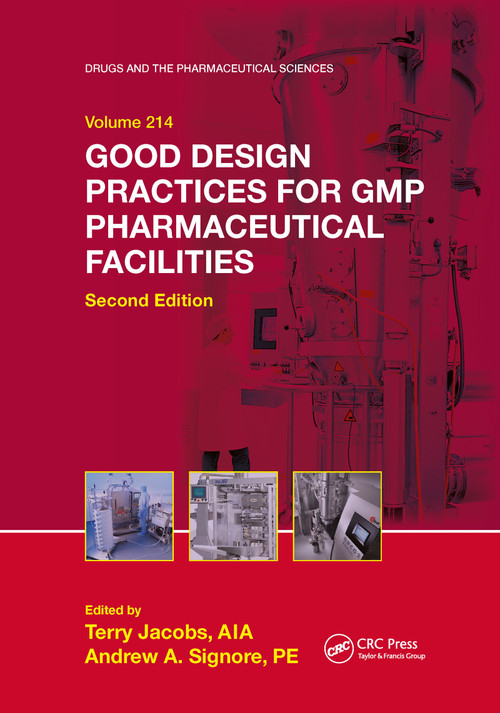 Good Design Practices for GMP Pharmaceutical Facilities by Terry Jacobs, 9781032339962