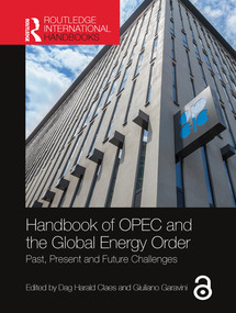 Handbook of OPEC and the Global Energy Order (Past, Present and Future Challenges) by Dag Harald Claes, Giuliano Garavini, 9781032400761