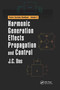 Harmonic Generation Effects Propagation and Control by J. C. Das, 9781032339436