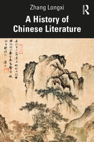 A History of Chinese Literature by Zhang Longxi, 9780367758288