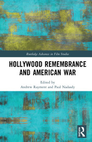 Hollywood Remembrance and American War by Andrew Rayment, Paul Nadasdy, 9780367503161