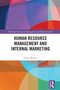 Human Resource Management and Internal Marketing by Teena Mishra, 9781032209401