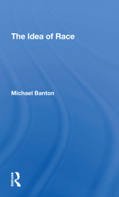 The Idea Of Race by Michael Banton, 9780367308414