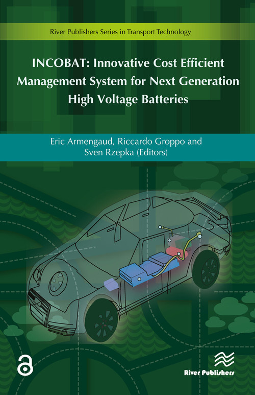 INCOBAT (Innovative Cost Efficient Management System for Next Generation High Voltage Batteries) by Eric Armengaud, Riccardo Groppo, Sven Rzepka, 9788793519633