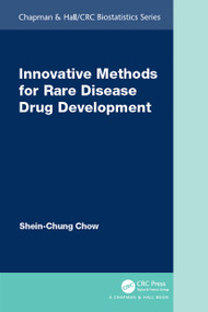 Innovative Methods for Rare Disease Drug Development by Shein-Chung Chow, 9780367502904
