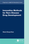 Innovative Methods for Rare Disease Drug Development by Shein-Chung Chow, 9780367502904