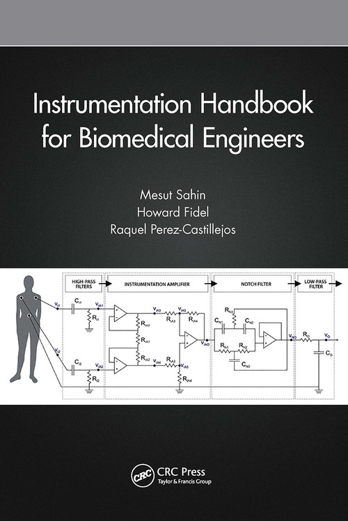Instrumentation Handbook for Biomedical Engineers by Mesut Sahin, Howard Fidel, Raquel Perez-Castillejos, 9780367566685