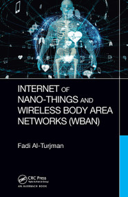 Internet of Nano-Things and Wireless Body Area Networks (WBAN) - 9781032401485 by Fadi Al-Turjman, 9781032401485