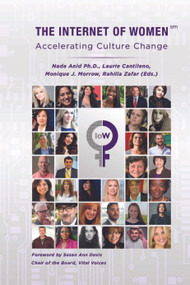The Internet of Women - Accelerating Culture Change by Nada Anid, Monique J. Morrow, Laurie Cantileno, 9788793379688