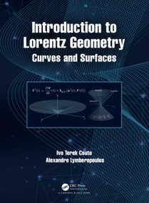 Introduction to Lorentz Geometry (Curves and Surfaces) by Ivo Terek Couto, Alexandre Lymberopoulos, 9780367624118