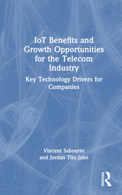 IoT Benefits and Growth Opportunities for the Telecom Industry (Key Technology Drivers for Companies) by Vincent Sabourin, Jordan Tito Jabo, 9781032133140