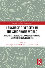 Language Diversity in the Sinophone World (Historical Trajectories, Language Planning, and Multilingual Practices) - 9780367562656 by Henning Klöter, Mårten Söderblom Saarela, 9780367562656