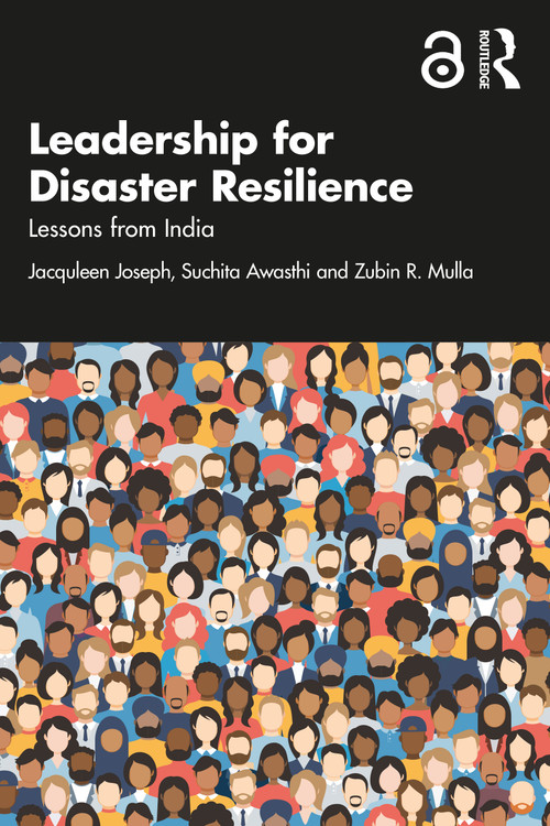 Leadership for Disaster Resilience (Lessons from India) by Jacquleen Joseph, Suchita Awasthi, Zubin R. Mulla, 9780367774387