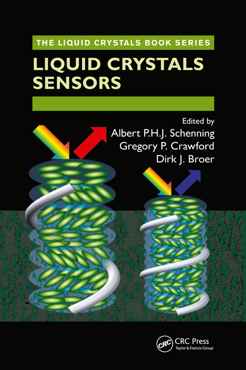 Liquid Crystal Sensors by Albert Schenning, Gregory P. Crawford, Dirk J. Broer, 9781032339511