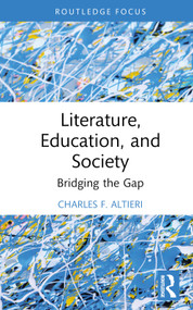Literature, Education, and Society (Bridging the Gap) by Charles F. Altieri, 9781032393162
